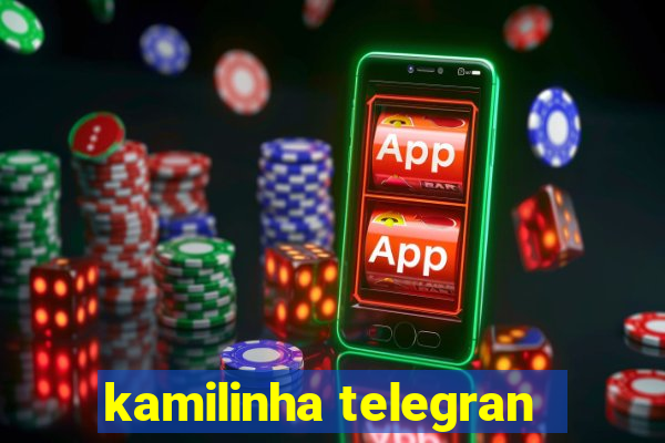 kamilinha telegran